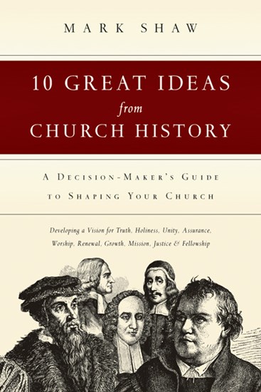 10 Great Ideas from Church History
