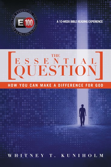 The Essential Question: How You Can Make a Difference for God, By Whitney T. Kuniholm