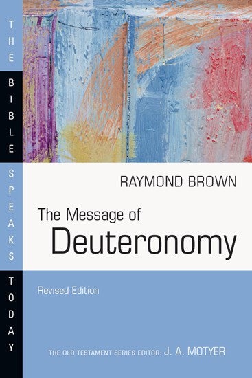 The Message of Deuteronomy, By Raymond Brown
