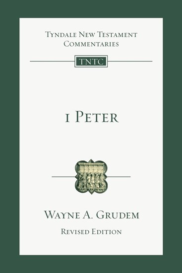 1 Peter: An Introduction and Commentary, By Wayne A. Grudem