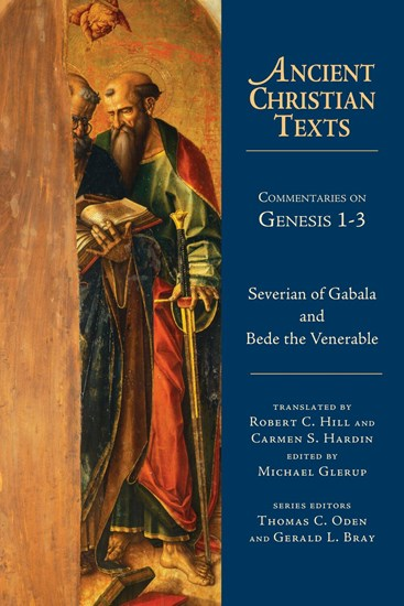 Commentaries on Genesis 1-3, By Bede the Venerable and Severian of Gabala