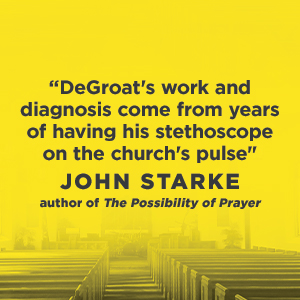 When Narcissism Comes to Church - John Starke says, "DeGroat's work and diagnosis come from years of having his stethoscope on the church's pulse."