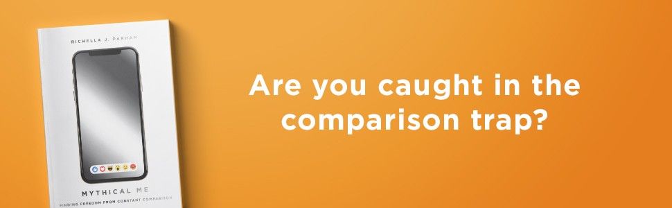 Mythical Me quote "Are you caught in the comparison trap?"