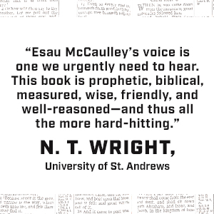 N. T. Wright says: Esau McCaulley's voice is one we urgently need to hear. This books is prophetic, biblical, measured, wise, friendly, and well-reasoned - and thus all the more hard-hitting.